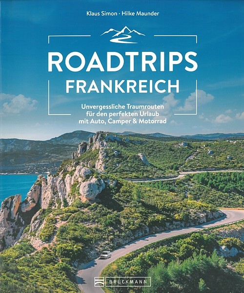 Roadtrips Frankreich Traumrouten f. Auto Camper Motorrad Reiseführer/Touren/Buch - Bild 3