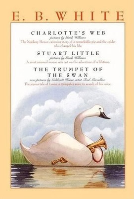 E. B. White Box Set: 3 Classic Favorites: Charlotte's Web, Stuart Little, the Tr