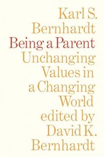 Image of Being a Parent : Unchanging Values in a Changing World