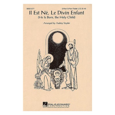 Il Est Ne, Le Divin Enfant (He Is Born, the Holy Child) 2 Pt/3 Pt Audrey Snyder