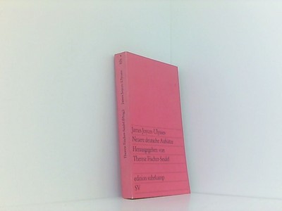 James Joyces ''Ulysses'': Neuere deutsche Aufsätze Therese, Fischer-Seidel: