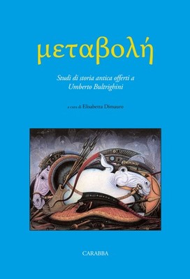 Metabolè. Antike Geschichtsstudien angeboten Umberto Bultrighini - Dimauro E...