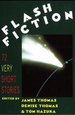 Flash Fiction : Very Short Stories, Paperback by Thomas, James; Thomas, Denis...