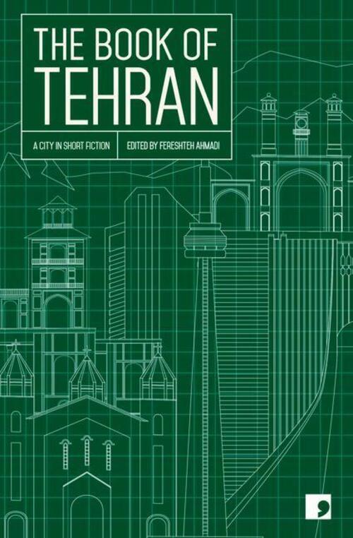 Thumbnail - The Book Of Tehran | A City In Short Fiction | Amir-hossein