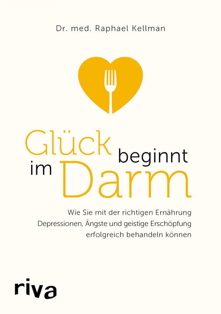 Glück Beginnt Darm. Raphael Kellman