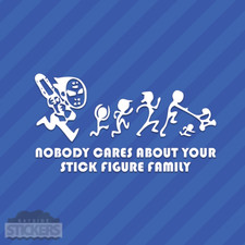 Nobody Cares About Your Stick Figure Family Vinyl Decal Sticker