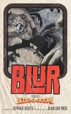 Stephen R. Bissette Blur (Volume 5) (Taschenbuch)