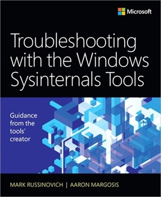 Troubleshooting with the Windows Sysinternals Tools (Paperback or Softback)