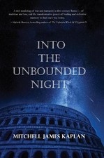 Mitchell James Kaplan Into the Unbounded Night (Paperback)