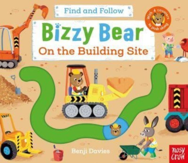 Bizzy Bear: Find and Follow On the Building Site (Board book)