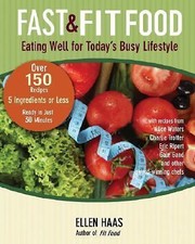 Fast & Fit: 150 Quick & Healthy Everyday Recipes Ready in Just 30 Minutes or Le