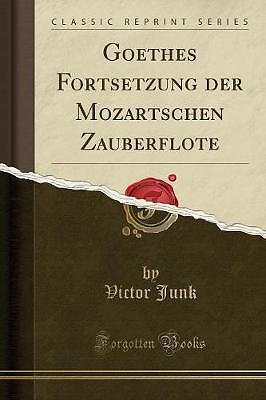 Goethes Fortsetzung Der Mozartschen Zauberflte (C