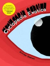 Cyclopedia Exotica - Paperback By Dhaliwal, Aminder - GOOD