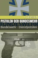 Pistolen Der Bundeswehr | Bundeswehr - Dienstpistolen. DE | Jan Dierssen | Buch