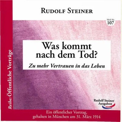 Was kommt nach dem Tod? | Zu mehr Vertrauen in das Leben | Rudolf Steiner | Buch