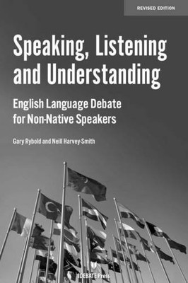 SPEAKING, LISTENING AND UNDERSTANDING: ENGLISH LANGUAGE By Gary Rybold & Neill