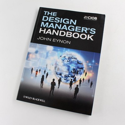 The Design Manager's Handbook Book by John Eynon