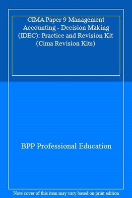 CIMA Paper 9 Management Accounting - Decision Making (IDEC) 2004