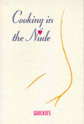 Kochen im Akt: Quickies (Cooking in the Nude (Howell)) - Cornwell, Debbie,