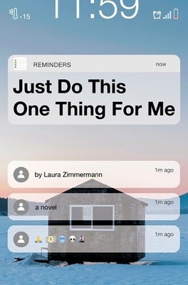 Laura Zimmermann Just Do This One Thing for Me (Hardback)