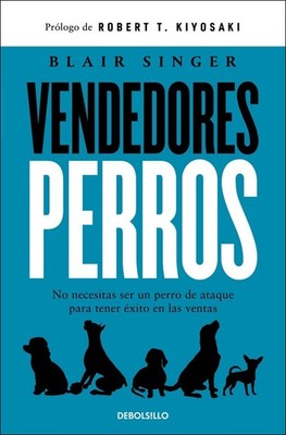 Vendedores perros. No necesitas ser un perro de ataque para tener xito en las ve