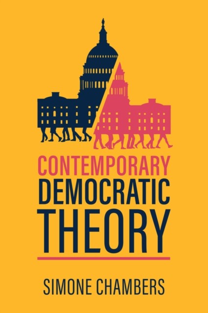 Contemporary Democratic Theory by Simone Chambers (Paperback Book)
