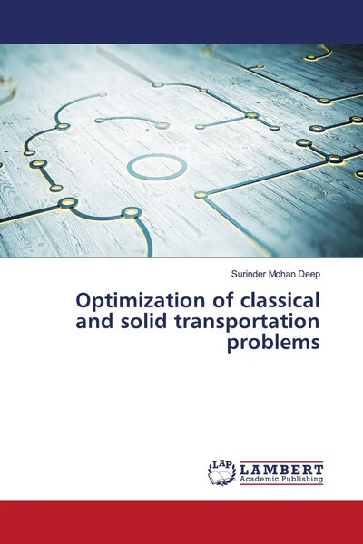 Surinder Mohan Deep | Optimization Of Classical And Solid Transportation...-image