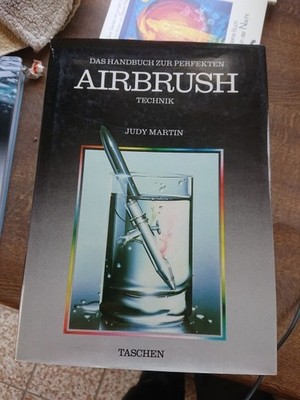 Das Handbuch zur perfekten Airbrush-Technik  |  von Judy Martin