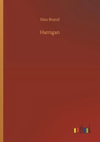 Max Brand | Harrigan | Taschenbuch | Englisch (2019) | 216 S. | Outlook Verlag