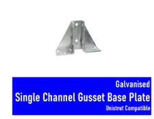 GALVANISED SINGLE CHANNEL GUSSET BASE PLATE UNISTRUT COMPATIBLE