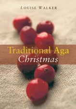 The Traditional Aga Christmas-Louise Walker
