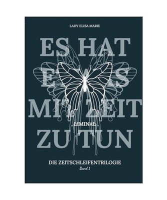 Es hat etwas mit Zeit zu tun: Liminal: Liminal, Elisa Marie, Lady