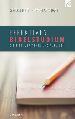 Gordon D. Fee Effektives Bibelstudium