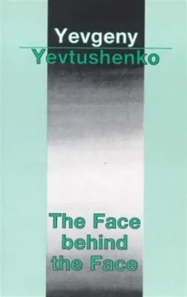 The Face Behind The Face | Yevgeny Aleksandrovich Yevtushenko | Englisch | Buch-image