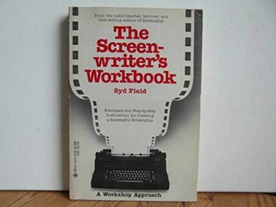 The Screenwriter's Workbook: Exercises and - Paperback, by Field Syd - Very Good