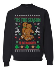 Tis The Season To Be Naughty Ugly Christmas Unisex Crewneck Graphic Sweatshirt