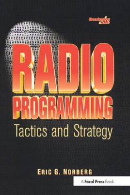 Radio Programming: Tactics and Strategy (Broadcasting  C - VERY GOOD