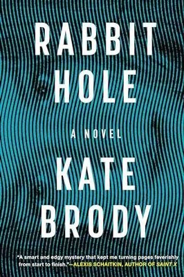 Rabbit Hole - Hardcover, by Brody Kate - Very Good b