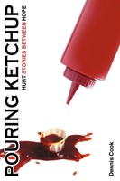 Dennis Cook | Pouring Ketchup | Taschenbuch | Englisch (2012) | Westbow Press