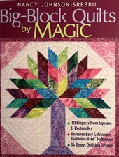 Big-Block Quilts by Magic: 30 Projects from Squares  Rectangles Features Easy,