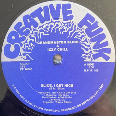 GRANDMASTER SLICE & IZZY CHILL ''Slice, I Get Nice'' +1 CREATIVE FUNK '89 VG+