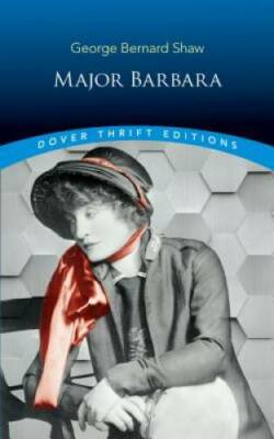Major Barbara (Dover Thrift Editions) - Paperback By George Bernard Shaw - GOOD