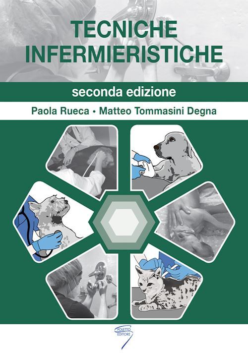 TECNICHE INFERMIERISTICHE  - RUECA PAOLA, TOMMASINI DEGNA MATTEO - Poletto