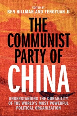 THE COMMUNIST PARTY OF CHINA by EDITED BY BEN HILLMA Paperback Self Help