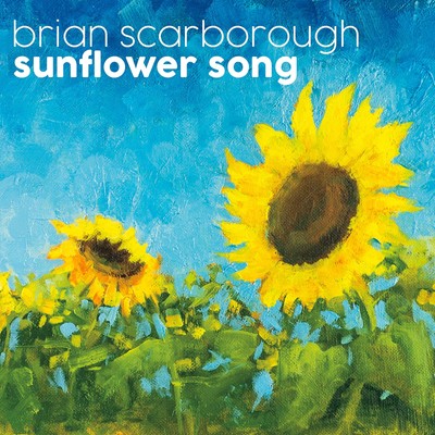 Brian Scarborough Sunflower Song (CD)