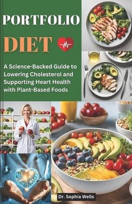 Portfolio Diet: A Science-Backed Guide to Lowering Cholesterol and Supporting He