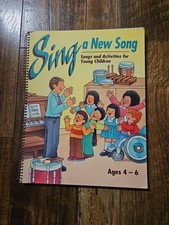 Sing a New Song Songbook: Songs and Activities for Young Children