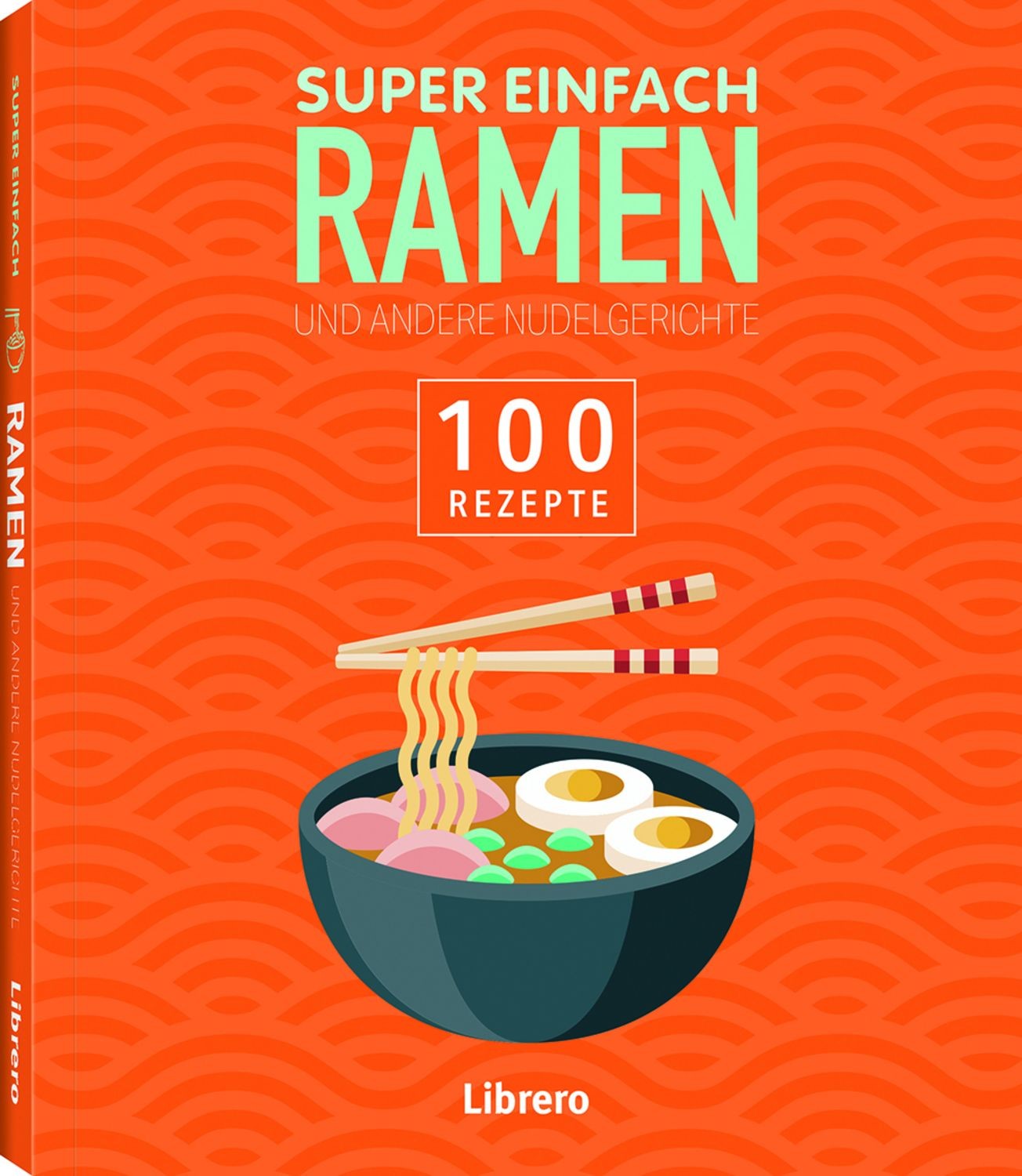 Super Einfach Ramen 100 Rezepte