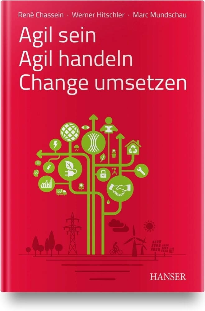 Thumbnail - Agil Sein - Agil Handeln - Change Umsetzen | René Chassein (u. A.) |