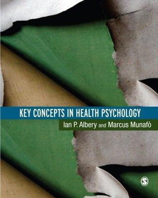 Key Concepts in Health Psychology - Ian Albery